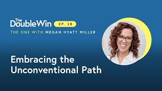 MEGAN HYATT MILLER: Embracing the Unconventional Path