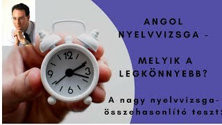 Angol Nyelvvizsga - Melyik a legkönnyebb?