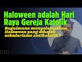 HALOWEEN ITU KATOLIK DAN BAGAIMANA MENELAMATKANNYA DARI BAJAKAN SEKULER ANTIKATOLIK