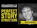 The Perfect Story Structure with Brian Herskowitz // Bulletproof Screenwriting Show