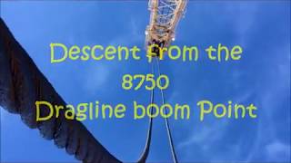 Descent from the 8750 Dragline Boom Point