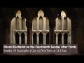 Choral Eucharist for the Fourteenth Sunday After Trinity | St Albans Cathedral