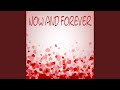 Now and Forever (Instrumental, Playback, Karaoke)