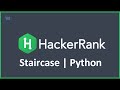 Staircase | Python Hacker Rank Solution