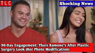 90-Day Engagement: Thaís Ramone's After Plastic Surgery Look (Her Photo Modification)
