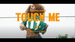 Izy M - Touch Me (Official Music Video)