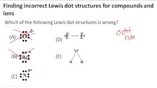Finding Incorrect Lewis Dot Structures For Compounds And Ions