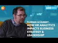 How HR Analytics Impacts Business Strategy & Leadership | Florian Schubert