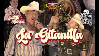 Milicia del Rancho ft. Juan Rodriguez \u0026 Banda Los Populares- La Gitanilla (en vivo)