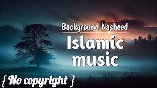 Islamic background music no copyright | Islamic Backgroung Nasheed