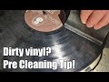 Pre Cleaning Tip - DON'T SPREAD THE DIRT - Vinyl Community