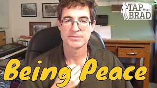 Being Peace - Tapping with Brad Yates