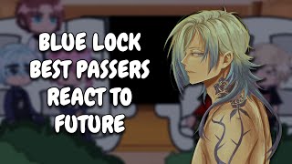 Blue Lock Best Passers React To Future || Gacha React