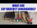 LDP Bracket Longboards - An Overview