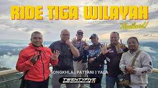 Ride Tiga Wilayah Thailand | Songkhla Pattani & Yala by TwentyFive AllStar Malaysia