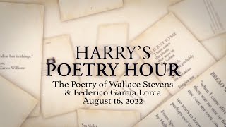 Harry's Poetry Hour: Wallace Stevens \u0026 Federico Garcia Lorca