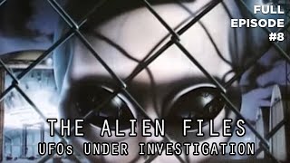 The Alien Files: UFOs Under Investigation (Full Episode S1|E8)
