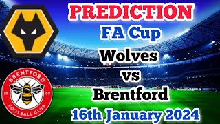 Wolverhampton Wanderers vs Brentford Prediction and Betting Tips | 16th January 2024