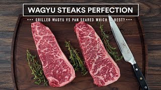 Wagyu GRILLED vs PAN SEARED - Steak Battle!