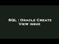 SQL : Oracle Create View issue