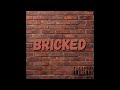 DigBar- Bricked (Prod by. IzRosh)