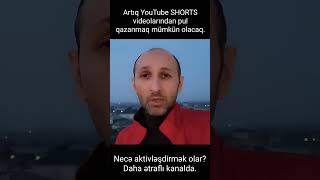 YouTube SHORTS videolarından pul qazanmaq xüsusiyyəti bugündən etibarən aktivləşir.