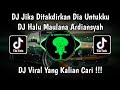 DJ JIKA DITAKDIRKAN DIA UNTUKKU | DJ HALU MAULANA ARDIANSYAH VIRAL TIK TOK TERBARU 2024