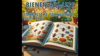 Bienen Aus-Lese: DDR - Imkerliche Fachkunde (1975) Teil 01 Rassen - Umgang mit Bienen