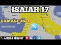 History Of Isaiah 17 | Is This A Prophecy Before The Rapture? Let's Study