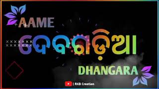 Aame Debgadia Dhangara 😅🎵🙌 // Deogarh Status // Odia Status Video // Deogarh