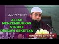 Kisah Nyata ! Allah Menyembuhkan Stroke Dengan Seketika || Ustadz Khalid Basalamah