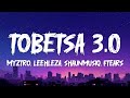 Myztro, Leehleza - Tobetsa 3.0 (Lyrics) feat. Shaunmusiq & Ftears