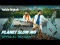 Planet Slow Mo - Official Trailer