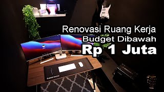 Renovasi Ruang Kerja Budget Under 1 Juta