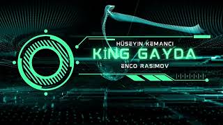 Hüseyin Kemancı 'King Gayda' (Feat) Enco Rasimov