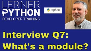 Python interview question #7: What are modules?
