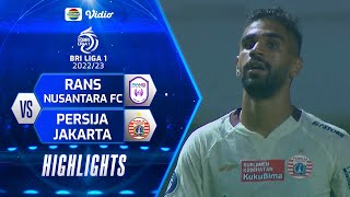 Highlights - Rans Nusantara FC VS Persija Jakarta | BRI Liga 1 2022/2023