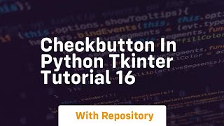 Checkbutton in python tkinter tutorial 16