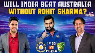 Will India Beat Australia without Rohit Sharma? | India vs Australia 1st ODI Preview | Cheeky Cheeka