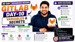Day-10 | Variables & Secrets | 30 Days Of GitLab DevOps