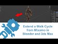 Extend a Walk Cycle from Mixamo in Blender and 3ds Max