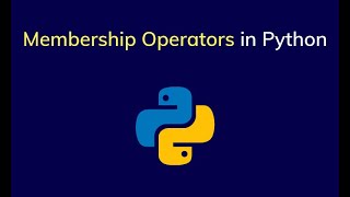 Fundamentals In Python Programming PART 2 - 15.Python Membership