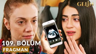 Gelin 109 Bölüm Fragmanı | Hamile Olduğunu Öğrendim Hançer !