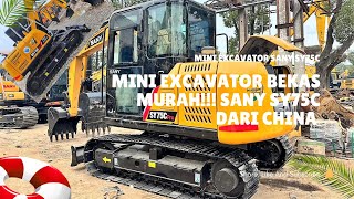 Mini Excavator Bekas Murah!!! Sany SY75C dari China