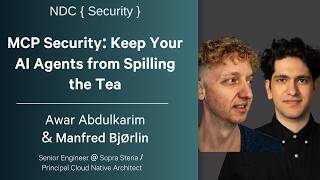 MCP Security: Keep Your AI Agents from Spilling the Tea - Manfred Bjørlin & Awar Abdulkarim