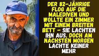 Der 82 jährige flog auf die Malediven und wollte ein Zimmer mit einem breiten Bett - Sie lachten...