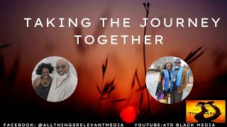 Taking The Journey  1/30/2025   | Couples Coaching Pt. 5