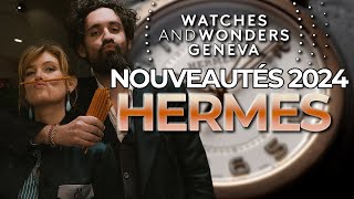 Les nouveautés HERMÈS en direct du salon WATCHES \u0026 WONDERS de Genève