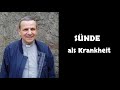 sÜnde als krankheit pfarrer i.r. winfried abel