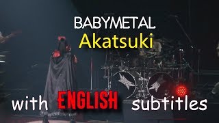 BABYMETAL - Akatsuki [English subtitles] | Budokan Black Night